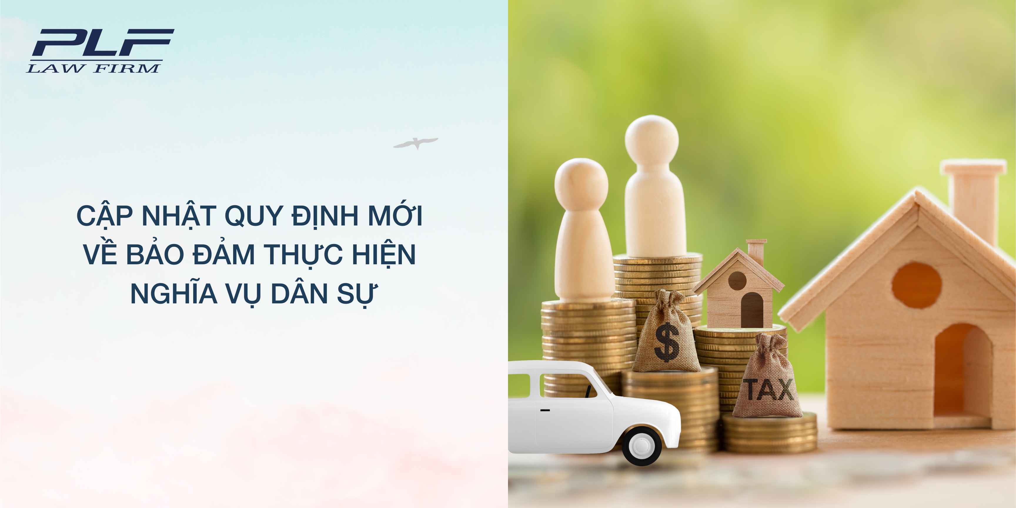 Plf Cập nhật quy định mới về bảo đảm thực hiện nghĩa vụ dân sự