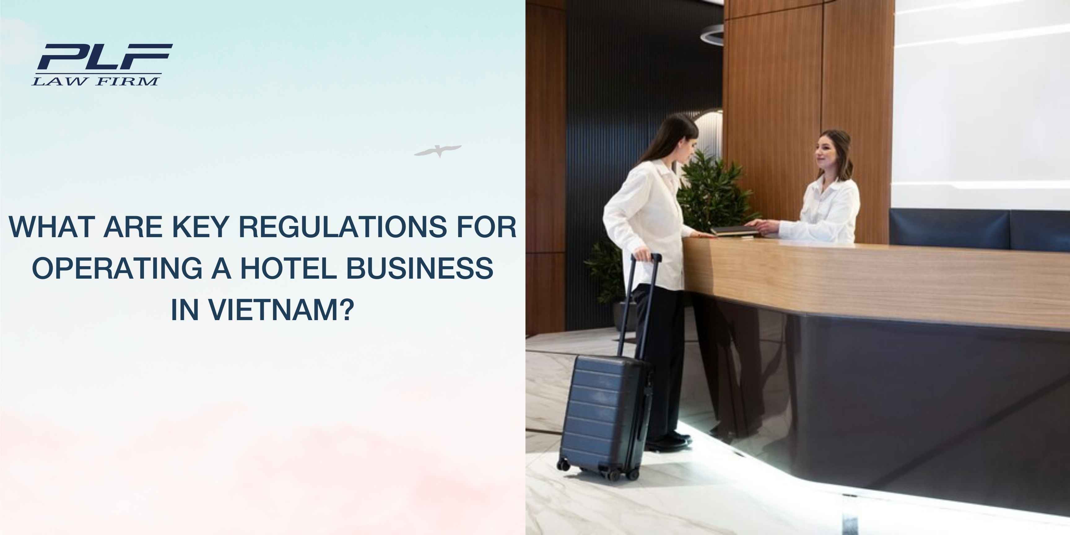 Plf What Are Key Regulations For Operating A Hotel Business In Vietnam