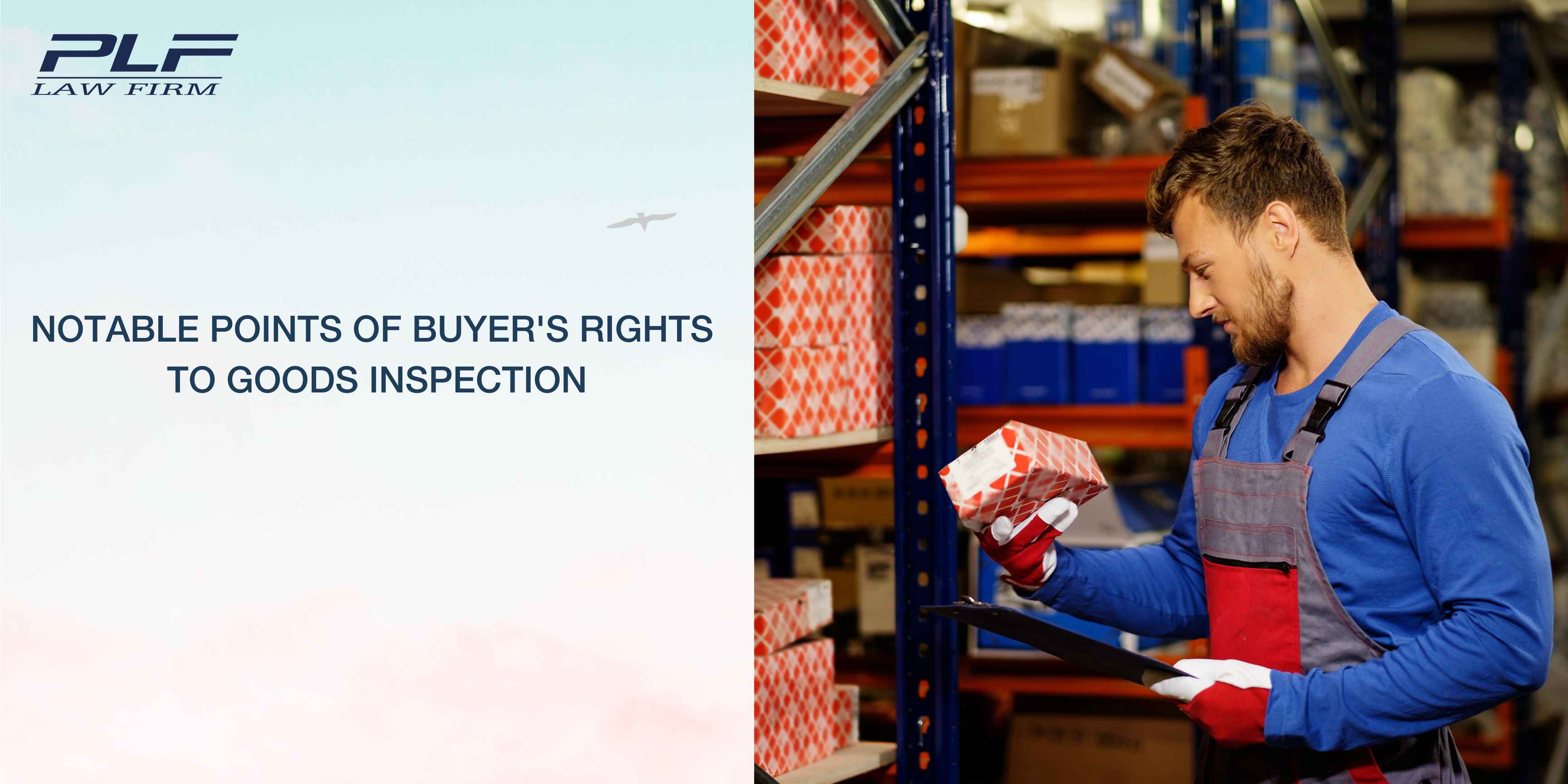 Plf Notable Points Of Buyers Rights To Goods Inspection