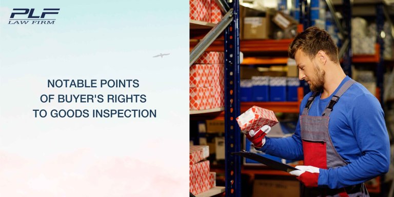 Plf Notable Points Of Buyers Rights To Goods Inspection
