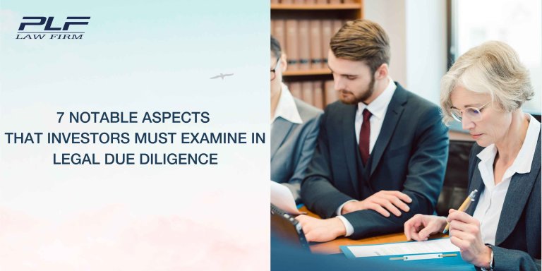 Plf 7 Notable Aspects That Investors Must Examine In Legal Due Diligence