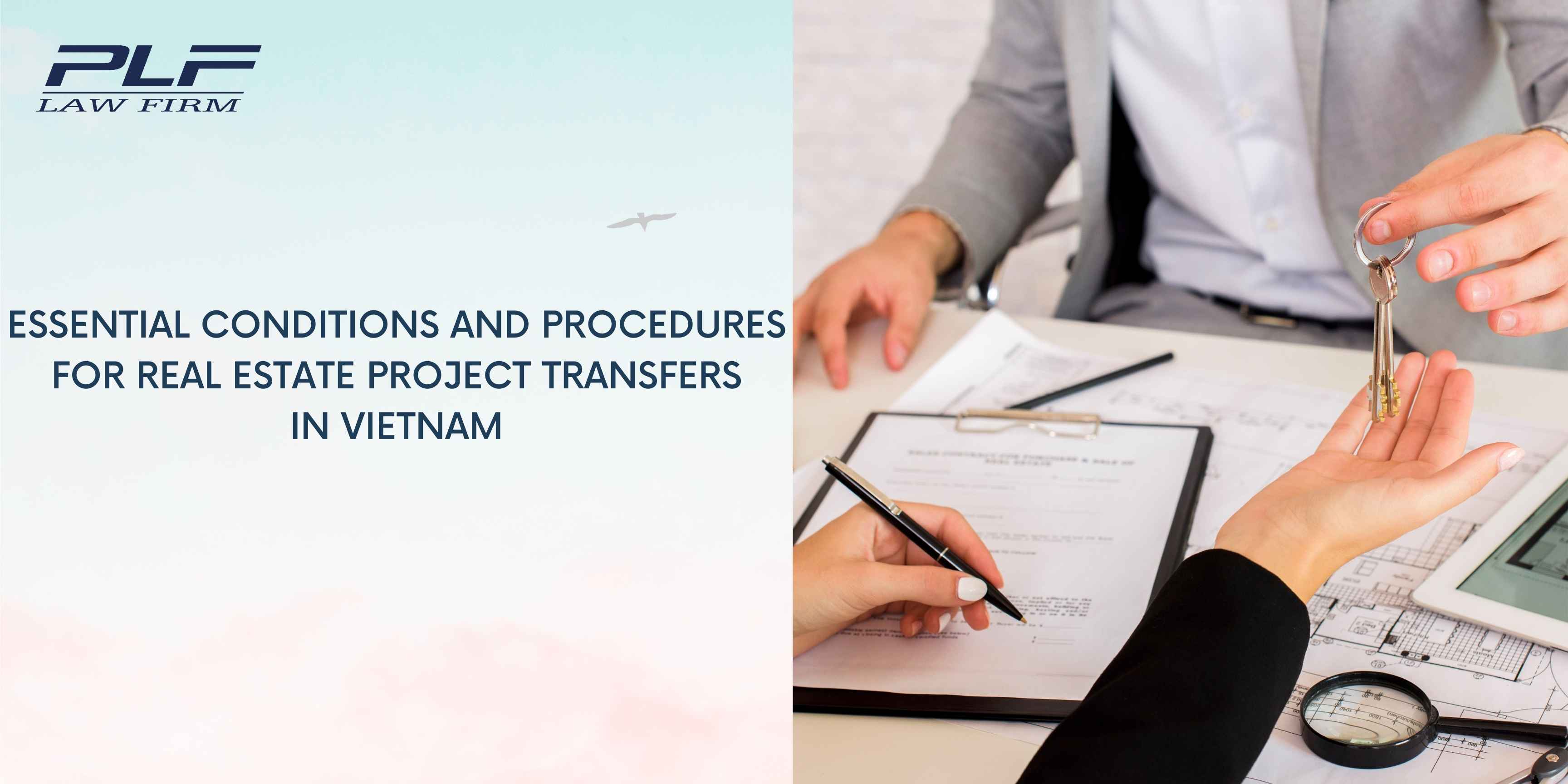 Plf Essential Conditions And Procedures For Real Estate Project Transfers In Vietnam