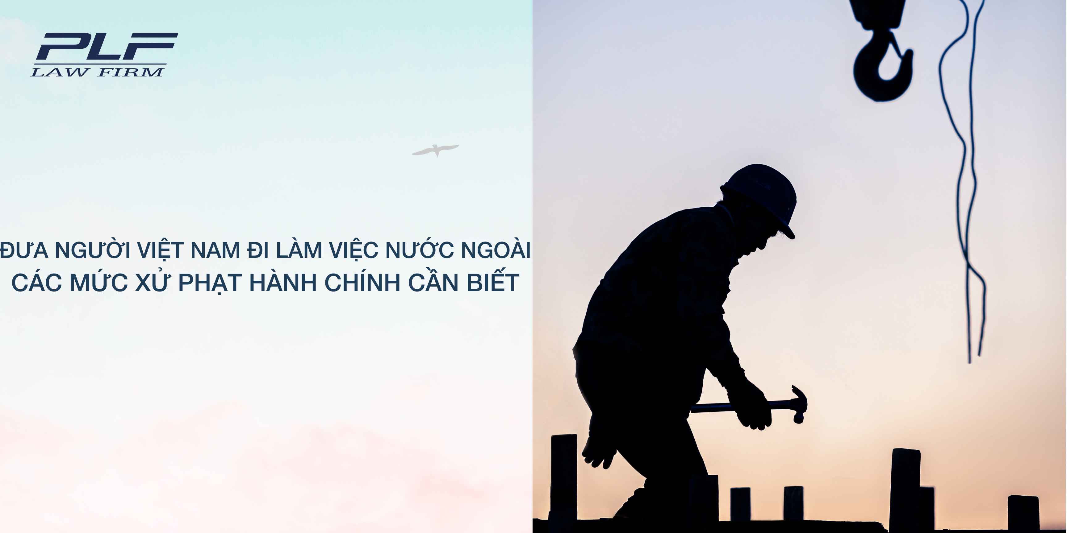 Plf Dua Nguoi Viet Nam Di Lam Viec Nuoc Ngoai Cac Muc Xu Phat Hanh Chinh Can Biet