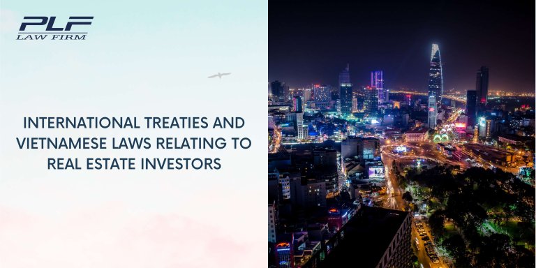 Plf International Treaties And Vietnamese Laws Relating To Real Estate Investors