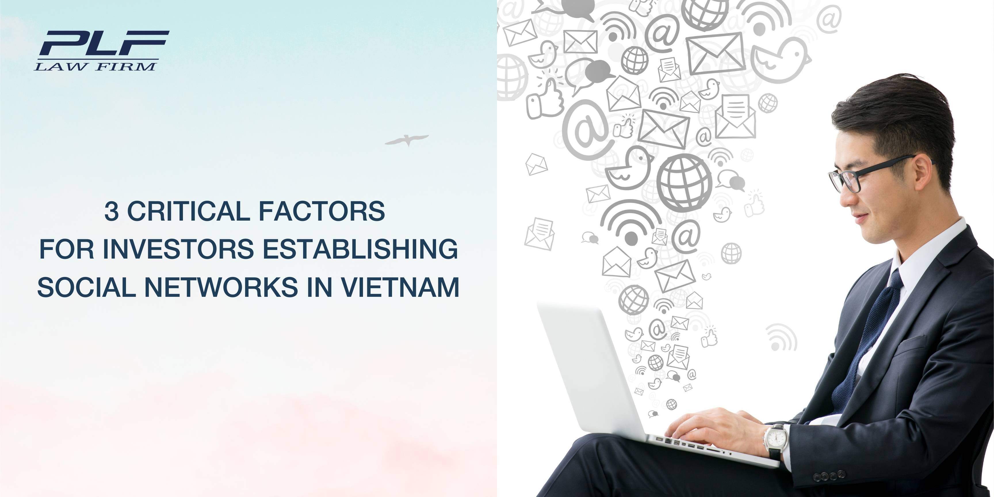 Plf 3 Critical Factors For Investors Establishing Social Networks In Vietnam