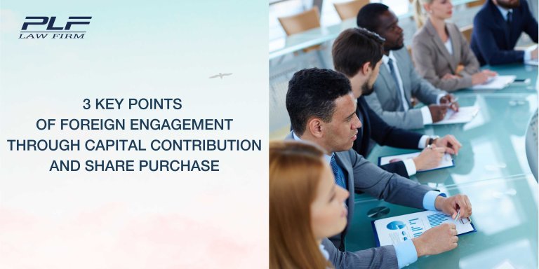 Plf 3 Key Points Of Foreign Engagement Through Capital Contribution And Share Purchase
