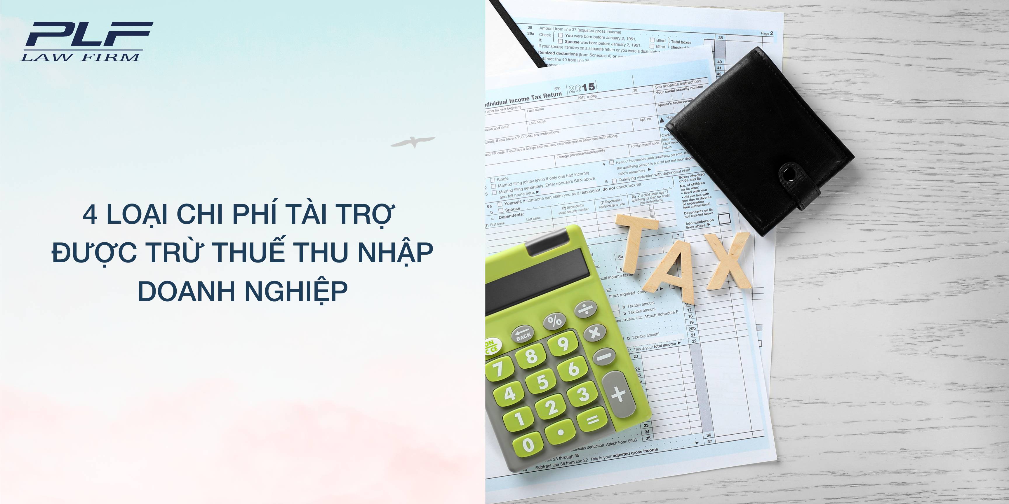 Công ty TNHH Luật PLF - Tuân thủ Doanh nghiệp - 4 loại chi phí tài trợ được trừ thuế thu nhập doanh nghiệp