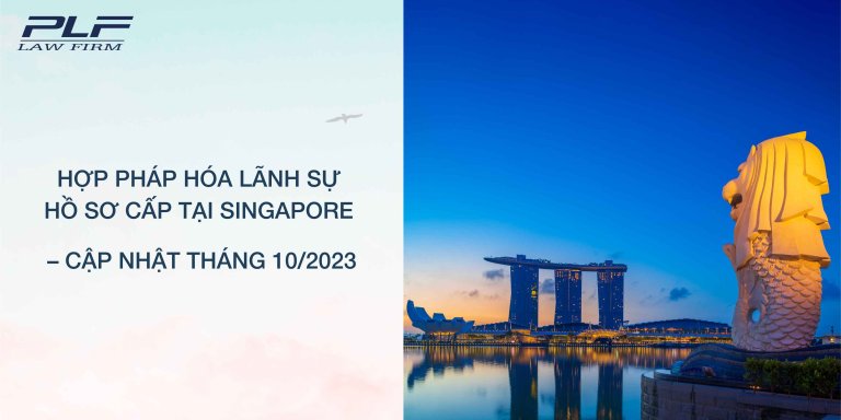 Plf Law Firm Hợp pháp hóa hồ sơ lãnh sự tại Singapore