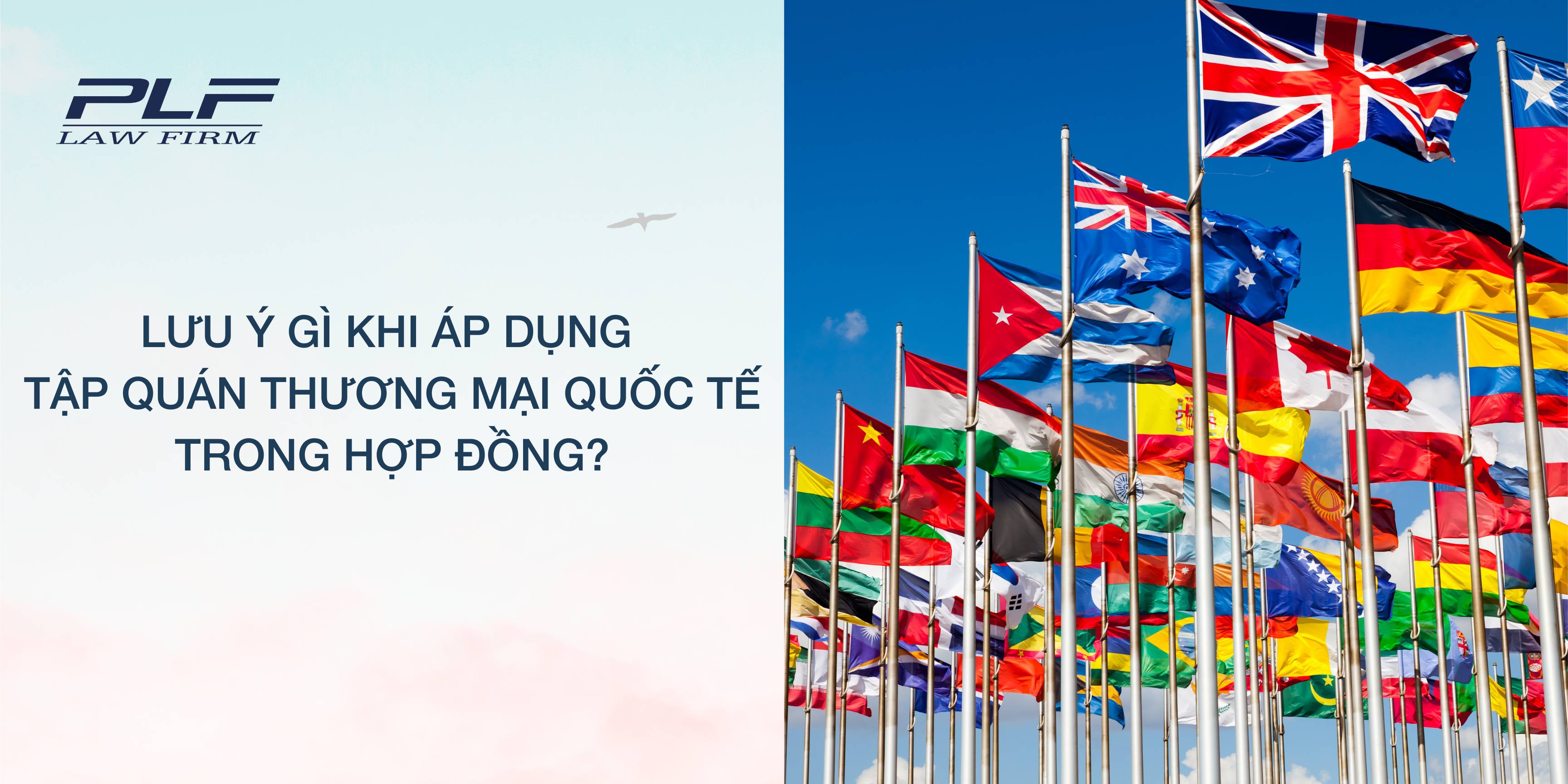 Plf Luu Y Gi Khi Ap Dung Tap Quan Thuong Mai Quoc Te Trong Hop Dong