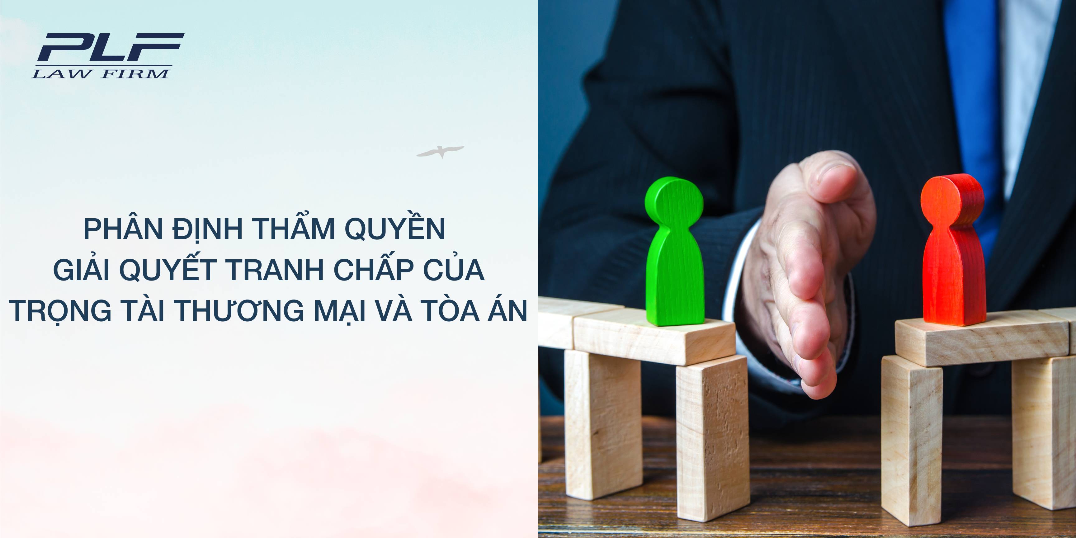 Plf Phan Dinh Tham Quyen Giai Quyet Tranh Chap Cua Trong Tai Thuong Mai Va Toa An