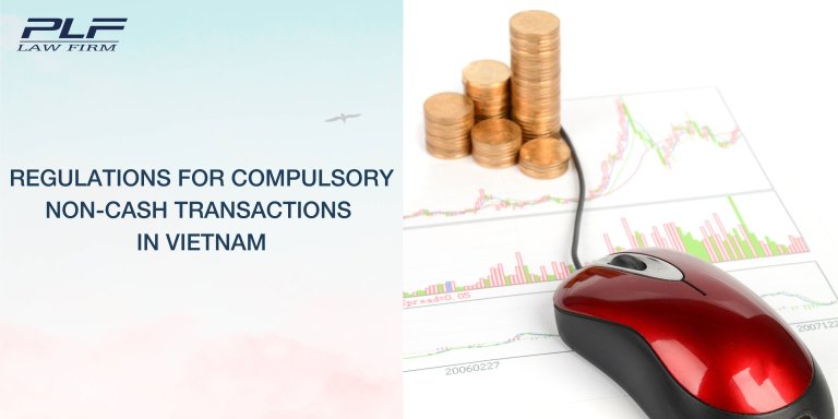 Regulations for compulsory non-cash transactions in Vietnam