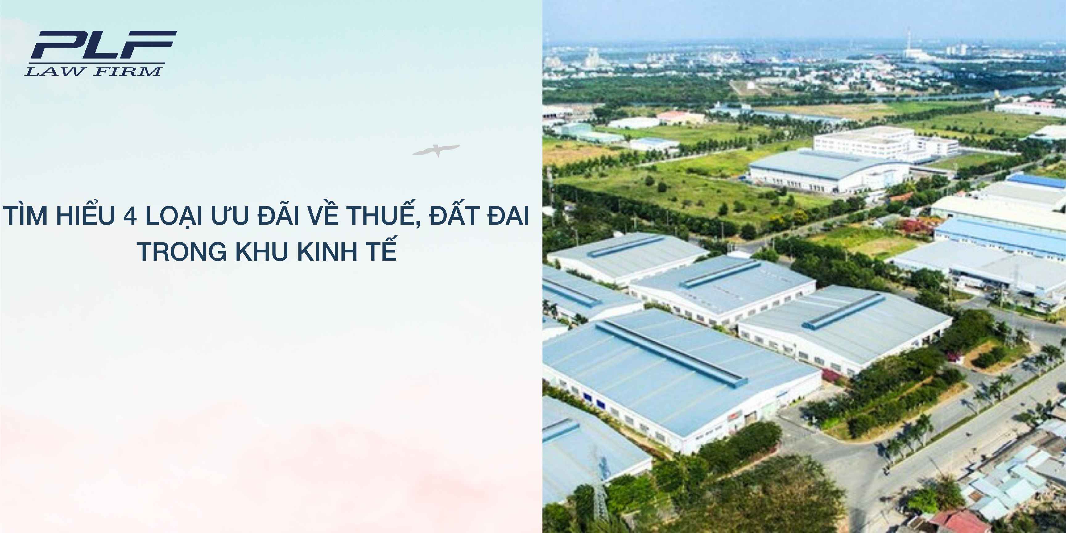 Plf Tim Hieu 4 Loai Uu Dai Ve Thue Dat Dai Trong Khu Kinh Te