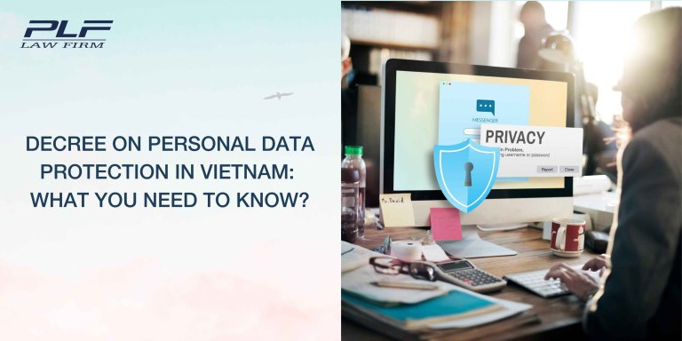 Plf Decree On Personal Data Protection In Vietnam What You Need To Know