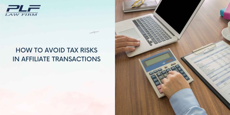Plf How To Avoid Tax Risks In Affiliate Transactions