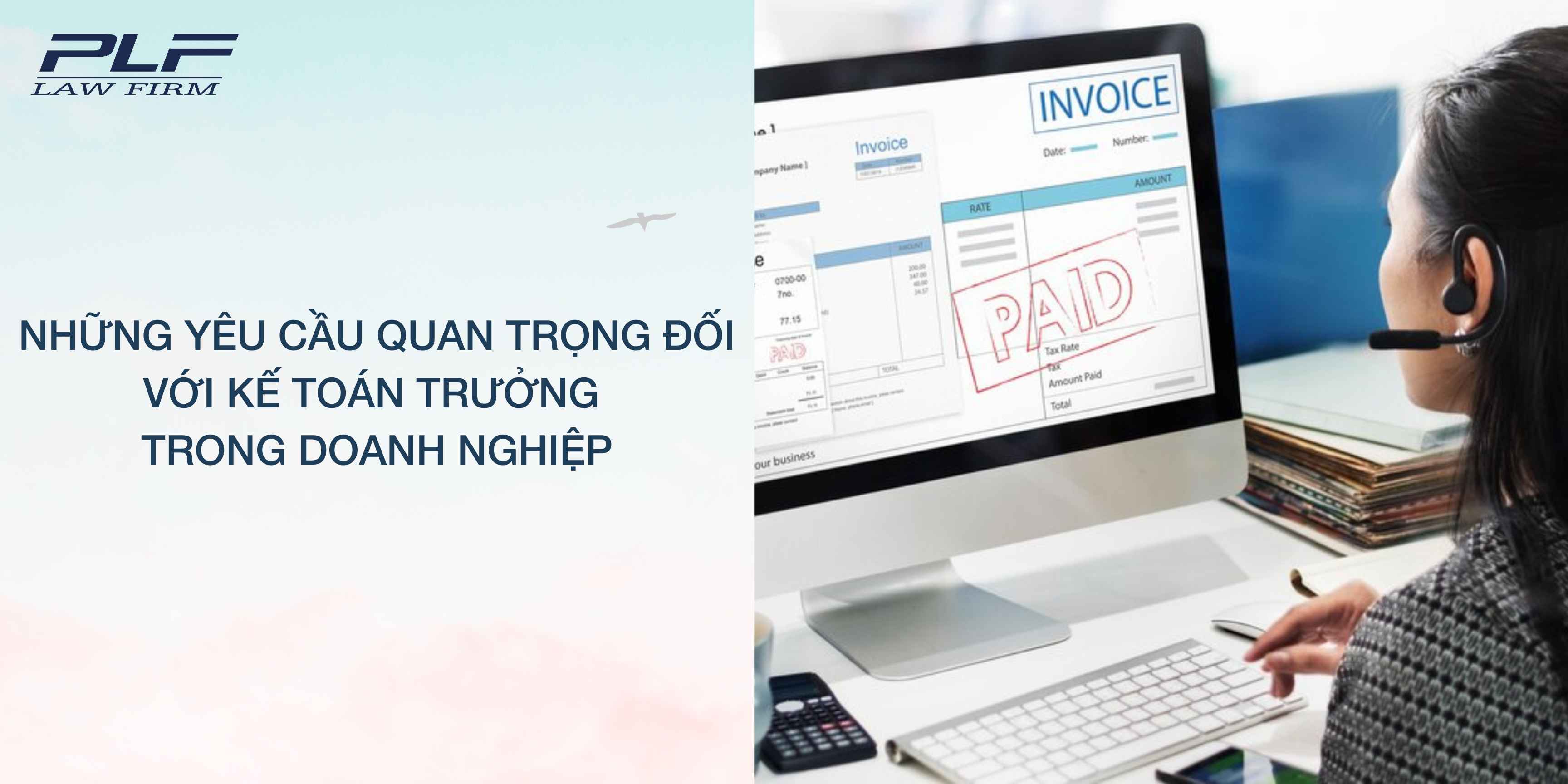 Plf Nhung Yeu Cau Quan Trong Doi Voi Ke Toan Truong Trong Doanh Nghiep