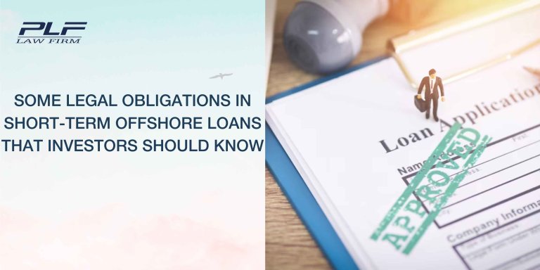 Plf Some Legal Obligations In Short Term Offshore Loans That Investors Should Know