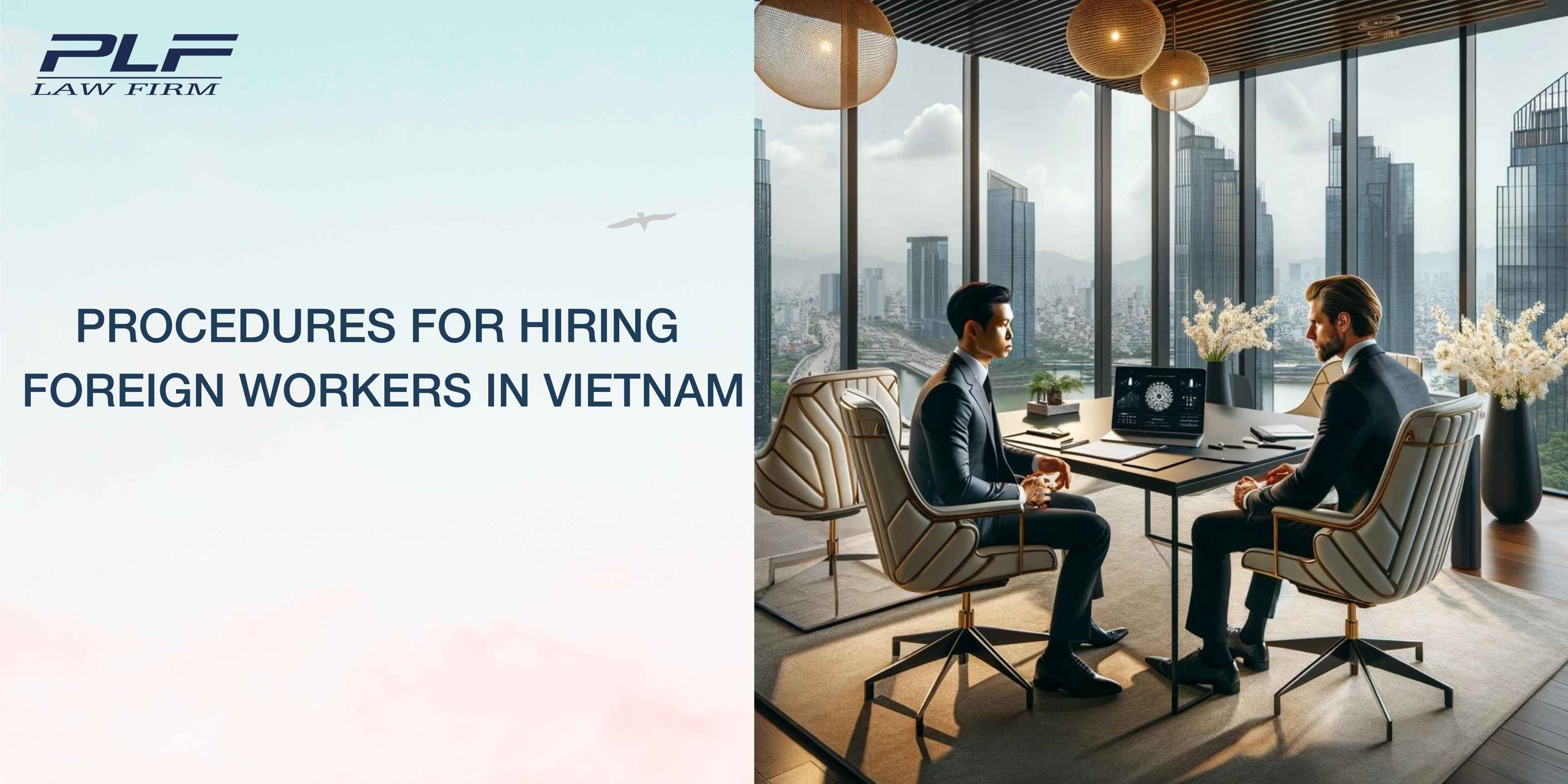 Plf Procedures For Hiring Foreign Workers In Vietnam