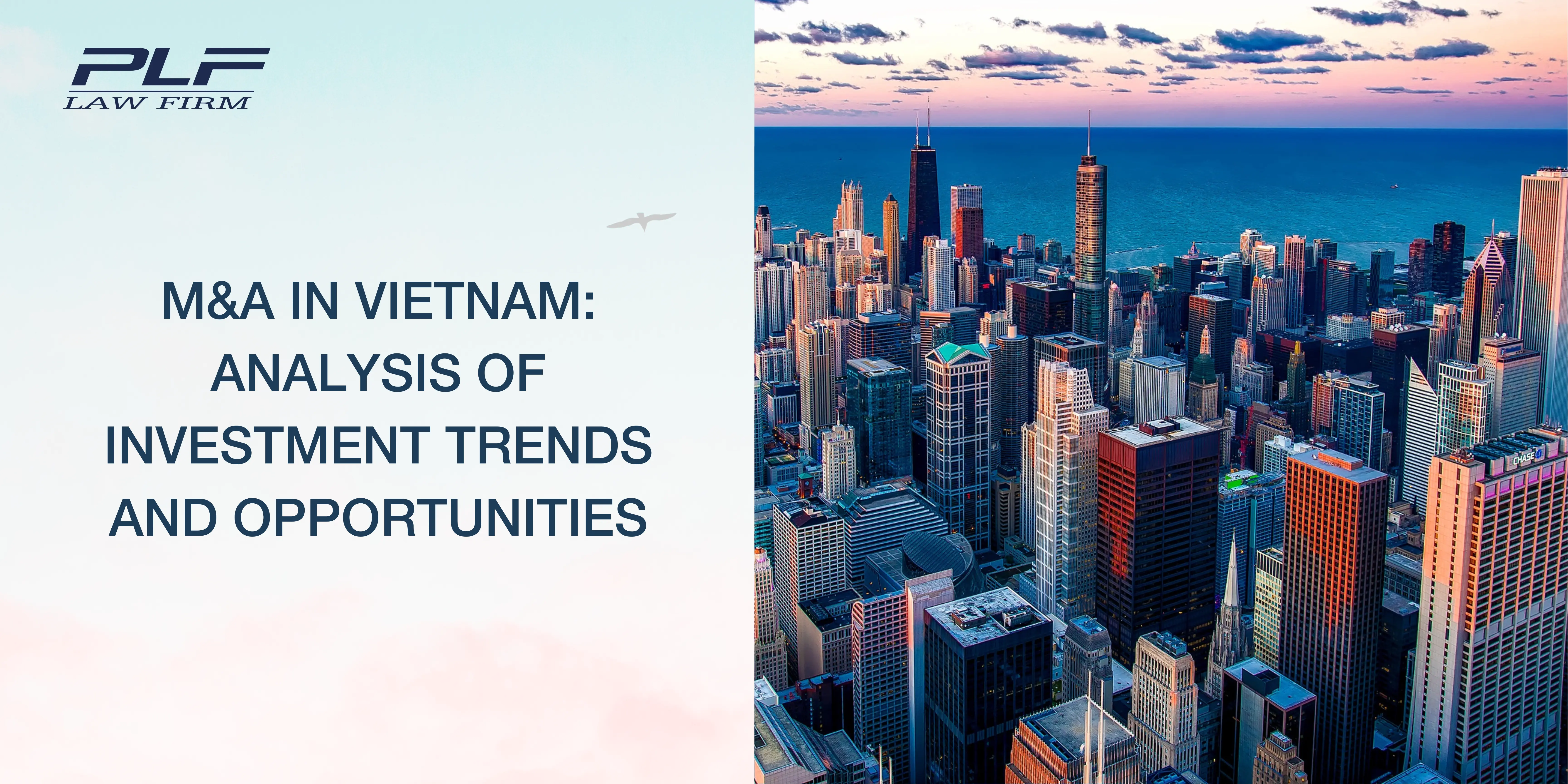 M&A in Vietnam: Analysis of Investment Trends and Opportunities