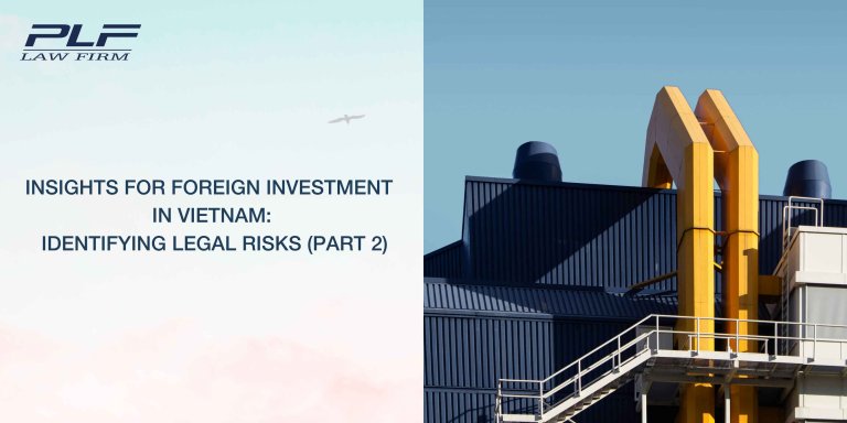 Plf Identifying Risks When Foreign Investors Invest In Vietnam Part