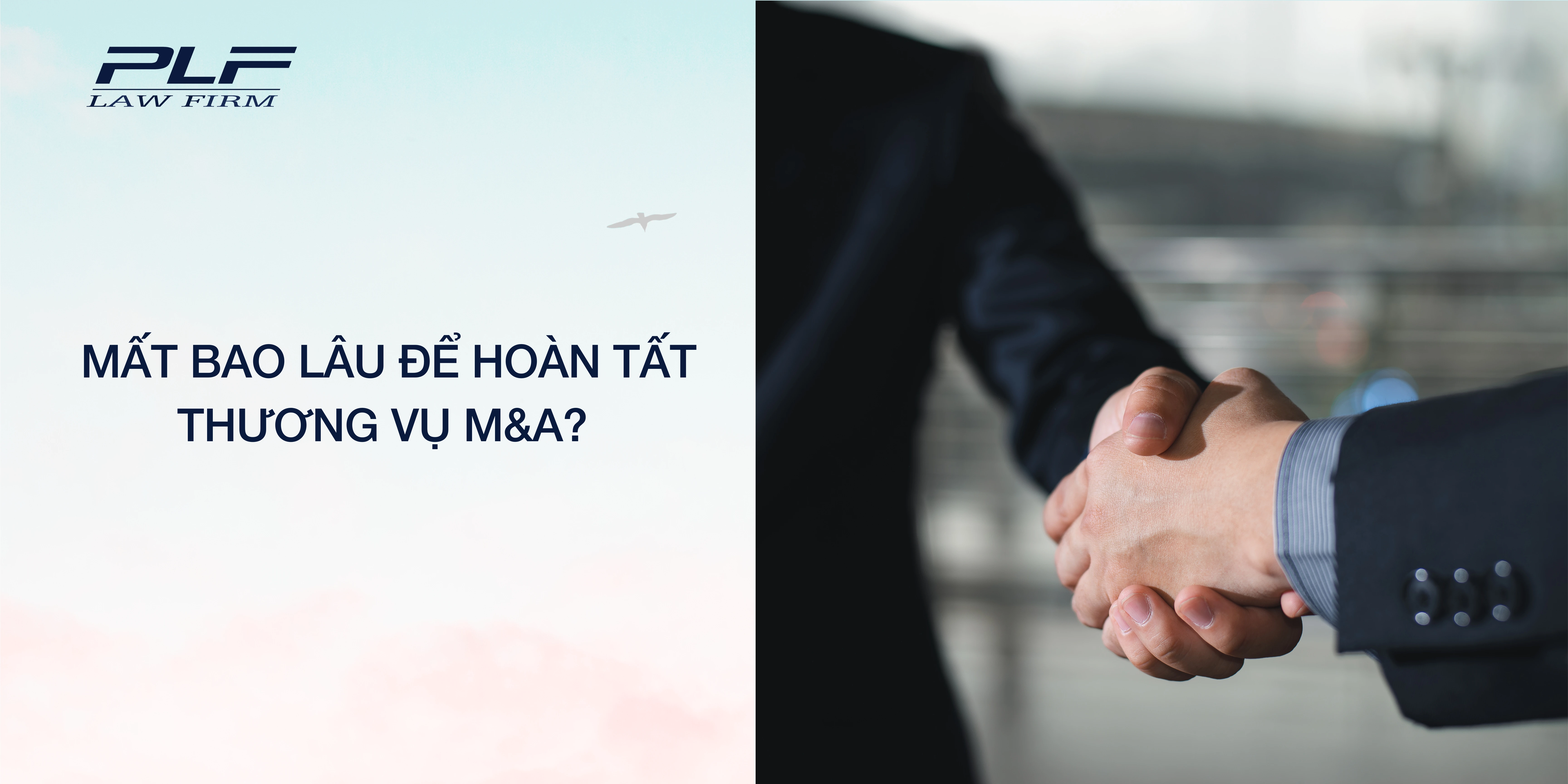 Mất bao lâu để hoàn tất thương vụ M&A?