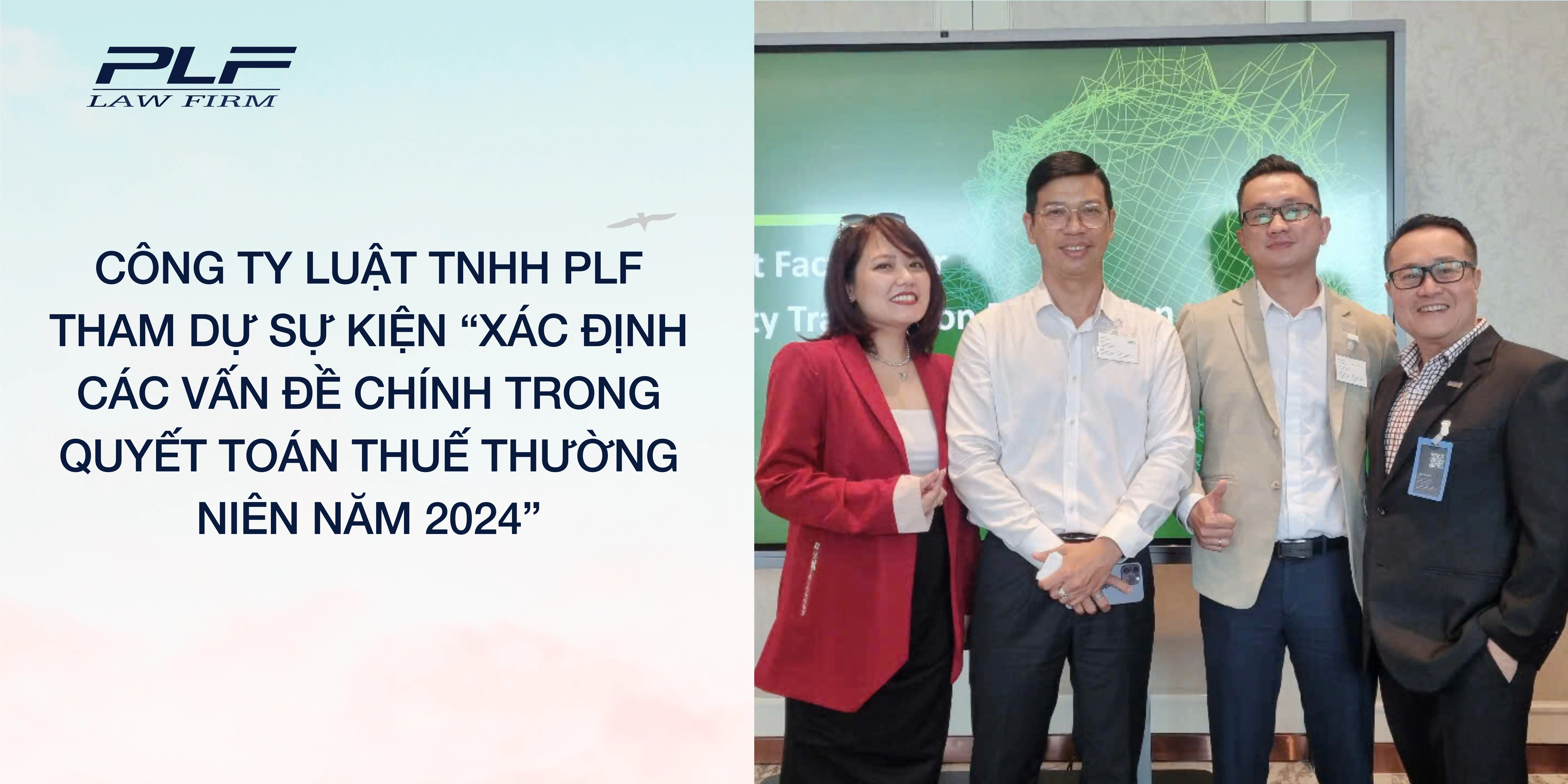 Công ty Luật TNHH PLF tham dự sự kiện “Xác định các vấn đề chính trong quyết toán thuế thường niên năm 2024”-Tuân thủ Doanh nghiệp-Sự kiện 2025